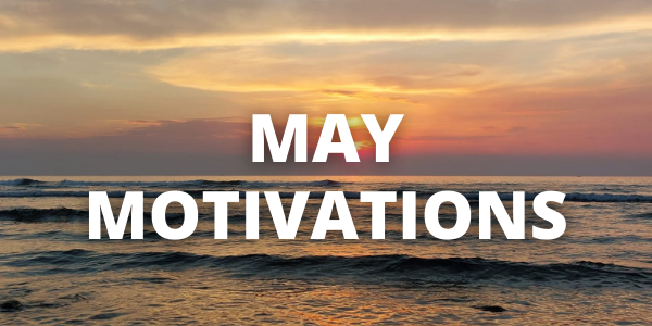 May Motivations